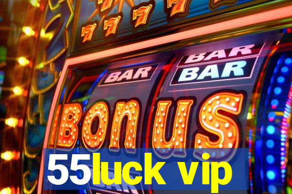 55luck vip